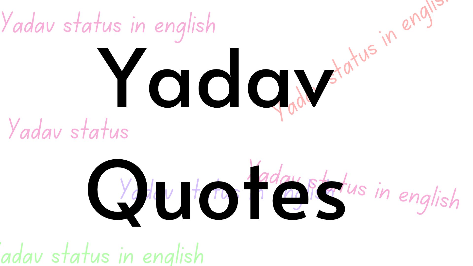 Yadav status in english